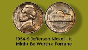 1954-S Jefferson Nickel – It Might Be Worth a Fortune