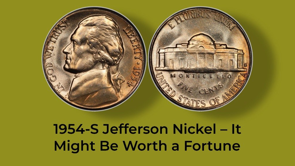 1954-S Jefferson Nickel – It Might Be Worth a Fortune