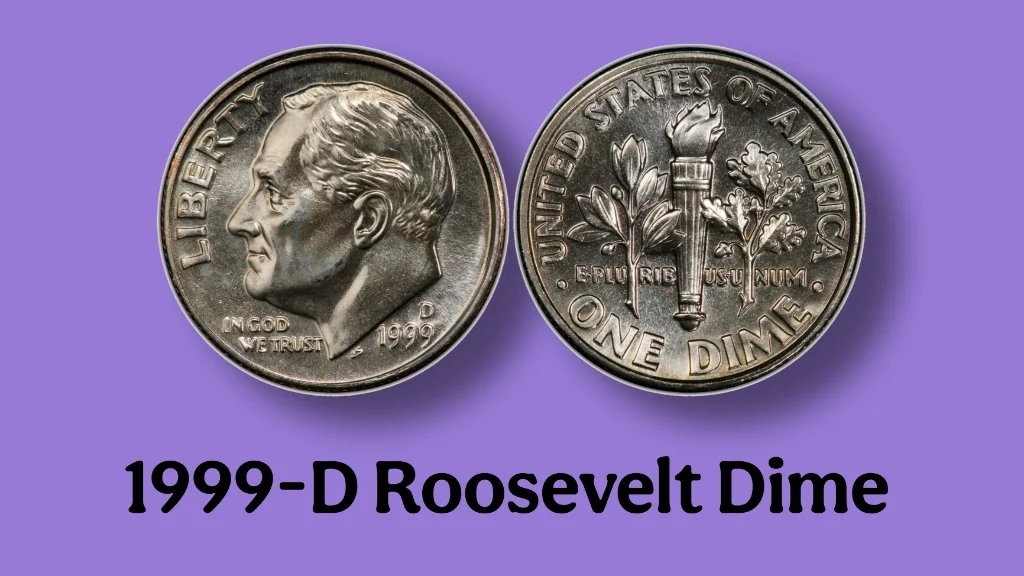 1999-D Roosevelt Dime: Is This Modern Coin Worth More Than Face Value?