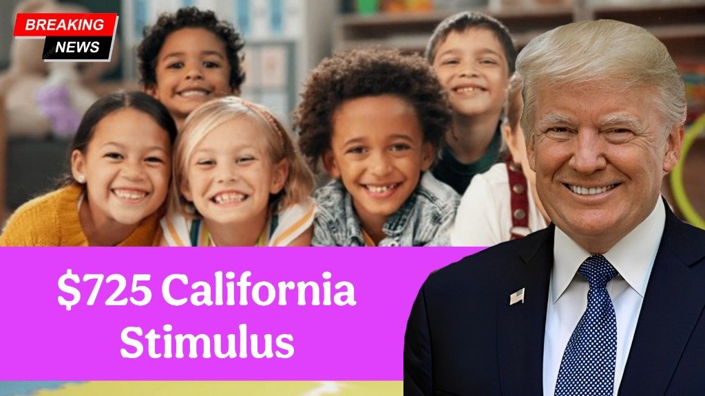 $725 California Stimulus Checks January 2025: Payment Date & Eligibility Explained