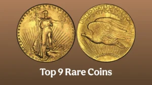 Top 9 Rare Coins That Could Make You a Millionaire